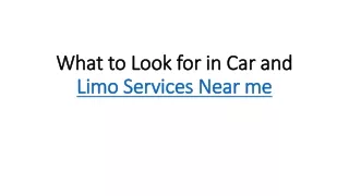 What to Look for in Car and Limo