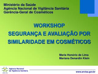 WORKSHOP SEGURANÇA E AVALIAÇÃO POR SIMILARIDADE EM COSMÉTICOS