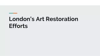 London’s Art Restoration Efforts