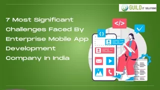 5 Most Significant Challenges Faced By Enterprise Mobile App Development Company In India