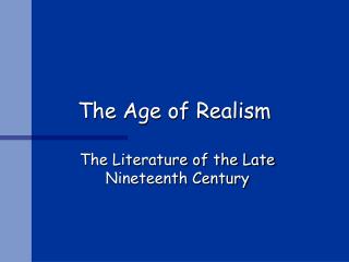 The Age of Realism