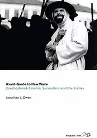 DOWNLOAD/PDF Avant-garde to New Wave: Czechoslovak Cinema, Surrealism and the Sixties