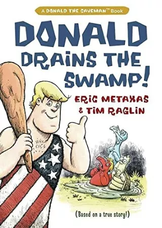 DOWNLOAD/PDF Donald Drains the Swamp (Donald the Caveman)