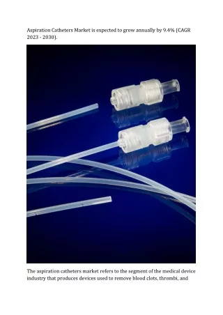 Aspiration Catheters Market is expected to grow annually by 9