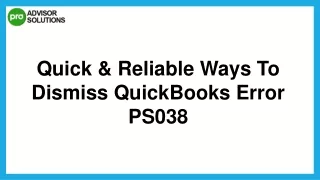 How To Deal With QuickBooks Error PS038