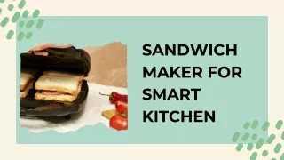 Sandwich Maker For Smart Kitchen