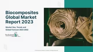 Global Biocomposites Market Report By Size, Share And Forecast To 2023-2032