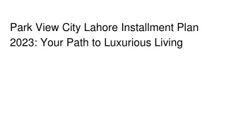 Park View City Lahore Installment Plan 2023_ Your Path to Luxurious Living