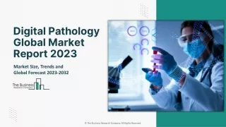 Exploring Key Opportunities and Strategies in the Digital Pathology Market (2023-2032)