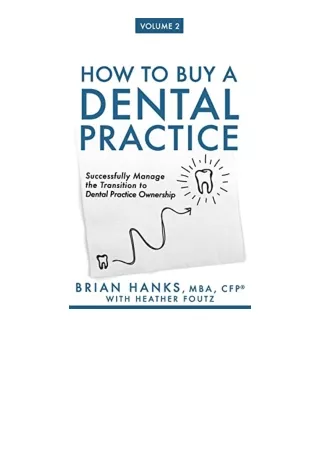 Ebook Download How To Buy A Dental Practice Volume 2 Successfully Manage The Tra