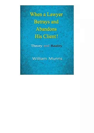 Download When A Lawyer Betrays And Abandons His Client Theory And Reality Unlimi