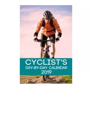 Pdf Read Online Cyclists Day By Day Calendar 2019 Cycling Calendar 2019 Logbook