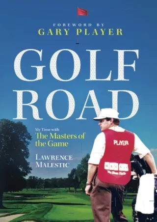 READ/DOWNLOAD Golf Road: My Time with The Masters of the Game download