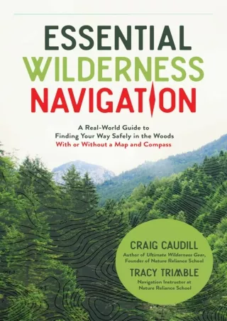 DOWNLOAD [PDF] Essential Wilderness Navigation: A Real-World Guide to Finding Yo