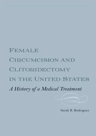 DOWNLOAD [PDF] Female Circumcision and Clitoridectomy in the United States: A Hi