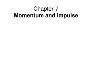 Chapter-7 Momentum and Impulse