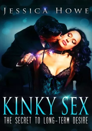 [PDF] DOWNLOAD FREE Kinky Sex: The Secret to Long-term Desire ebooks