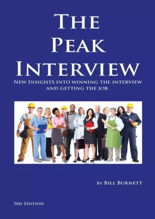 $PDF$/READ/DOWNLOAD The Peak Interview - 3rd Edition: How to Win the Interview and Get the Job