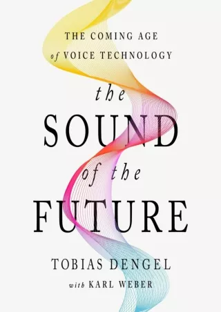 PDF_ The Sound of the Future: The Coming Age of Voice Technology