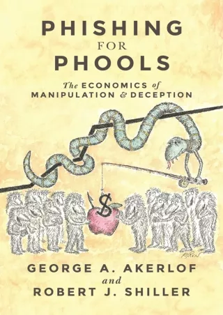 get [PDF] Download Phishing for Phools: The Economics of Manipulation and Deception