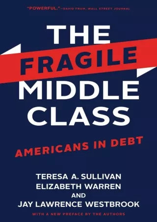 [PDF READ ONLINE] The Fragile Middle Class: Americans in Debt