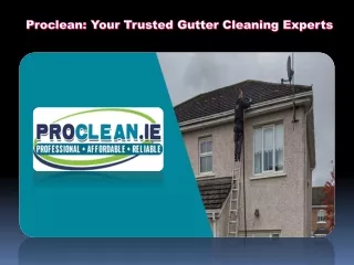 Proclean Your Trusted Gutter Cleaning Experts