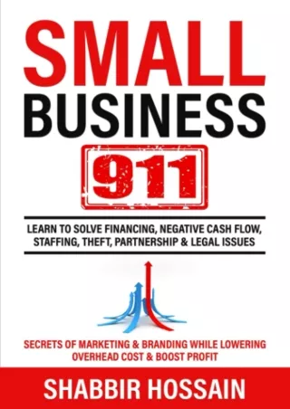 DOWNLOAD/PDF Small Business 911: Learn to Solve Financing, Negative Cash Flow, Staffing,