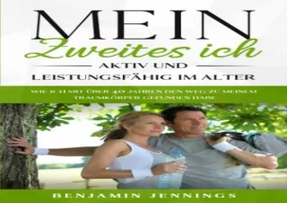 EPUB READ Mein zweites Ich - Aktiv und Leistungsfähig im Alter: Wie ich mit über