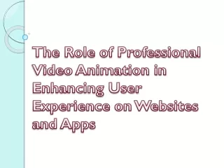 The Role of Professional Video Animation in Enhancing User Experience on Website
