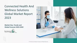 Connected Health And Wellness Solutions Market Size, Trends And Overview Report