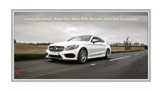 Luxury Redefined - Raise Your Drive With Mercedes Parts And Accessories