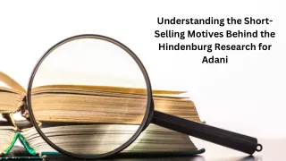 Understanding the Short-Selling Motives Behind the Hindenburg Research for Adani