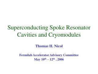 Superconducting Spoke Resonator Cavities and Cryomodules