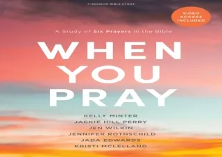 EPUB READ When You Pray - Bible Study Book with Video Access: A Study of Six Pra