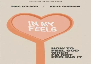 PDF In My Feels: How to Feel God When I'm Not Feeling It