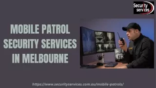 MOBILE PATROL SECURITY SERVICES IN MELBOURNE