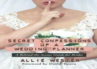 EBOOK READ Secret Confessions of a Wedding Planner: A Behind-the-Scenes Guide fo