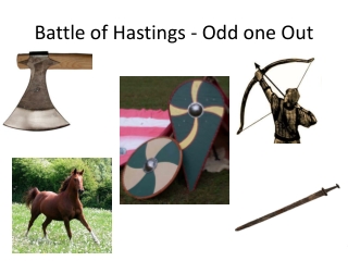 Battle of Hastings - Odd one Out