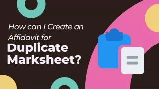 How can I Create an Affidavit for Duplicate Marksheet?