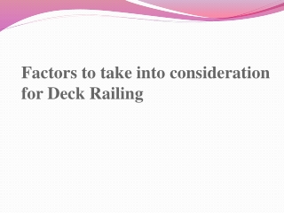 Factors to take into consideration for Deck Railing