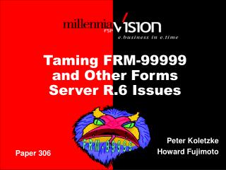 Taming FRM-99999 and Other Forms Server R.6 Issues