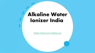Alkaline Water Ionizer India