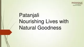 Patanjali: Nourishing Lives with Natural Goodness