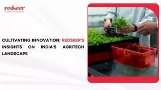 Redseer's Agritech Report: Pioneering the Future of Indian Agriculture