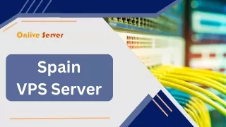 Spain VPS Server: Onlive Server's Performance Excellence