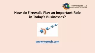How do Firewalls Play an Important Role in Today's Businesses?