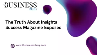 The Truth About Insights Success Magazine Exposed