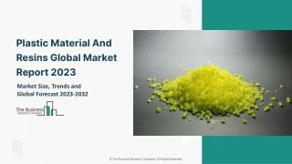 Plastic Material And Resins Global Market Industry Analysis, By Product, By Application, By End User, By Region and Segm