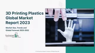 Unleashing the Potential of Global 3D Printing Plastics Market