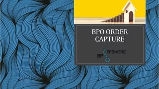 BPO order capture